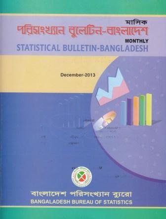 Read Monthly Statistical Bulletin of Bangladesh: December 2013, written by Bangladesh Bureau of Statistics Read Monthly Statistical Bulletin of Bangladesh: December 2013, written by Bangladesh Bureau of Statistics