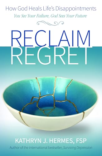 Read Reclaim Regret, written by Kathryn Hermes Read Reclaim Regret, written by Kathryn Hermes