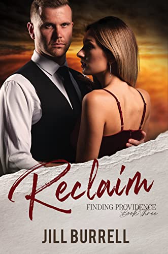 Read Reclaim (Finding Providence Book 3), written by Jill Burrell Read Reclaim (Finding Providence Book 3), written by Jill Burrell