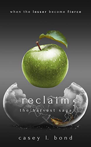Read Reclaim (The Harvest Saga Book 3), written by Casey L. Bond