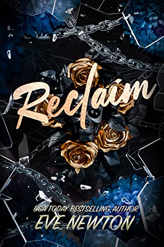 Read Reclaim: Deadly Hearts, Book 3: A Dark Mafia Contemporary Reverse Harem, written by Eve Newton Read Reclaim: Deadly Hearts, Book 3: A Dark Mafia Contemporary Reverse Harem, written by Eve Newton