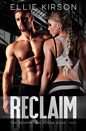 Read Reclaim (The Redemption Series Book 2), written by Ellie Kirson Read Reclaim (The Redemption Series Book 2), written by Ellie Kirson