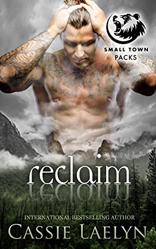 Read Reclaim: Cedar Valley Bears (Small Town Packs), written by Cassie Laelyn Read Reclaim: Cedar Valley Bears (Small Town Packs), written by Cassie Laelyn