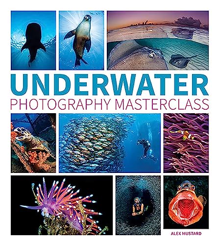 Read Underwater Photography Masterclass, written by Alex Mustard Read Underwater Photography Masterclass, written by Alex Mustard