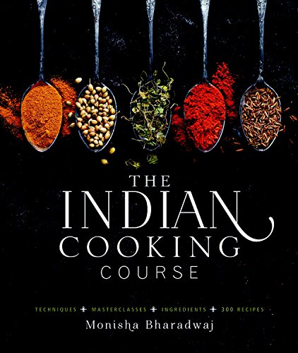 Read The Indian Cooking Course: Techniques - Masterclasses - Ingredients - 300 Recipes, written by Monisha Bharadwaj Read The Indian Cooking Course: Techniques - Masterclasses - Ingredients - 300 Recipes, written by Monisha Bharadwaj