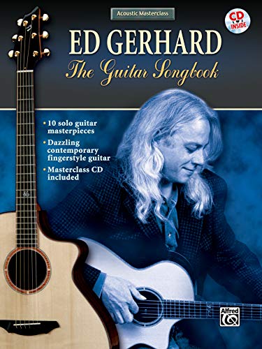 Read Acoustic Masterclass: Ed Gerhard -- The Guitar Songbook, Book & CD, written by Ed Gerhard Read Acoustic Masterclass: Ed Gerhard -- The Guitar Songbook, Book & CD, written by Ed Gerhard