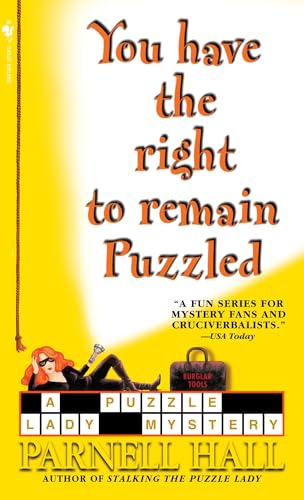 Read You Have the Right to Remain Puzzled (The Puzzle Lady Mysteries), written by Parnell Hall