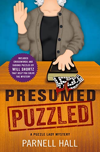 Read Presumed Puzzled: A Puzzle Lady Mystery (Puzzle Lady Mysteries), written by Parnell Hall Read Presumed Puzzled: A Puzzle Lady Mystery (Puzzle Lady Mysteries), written by Parnell Hall