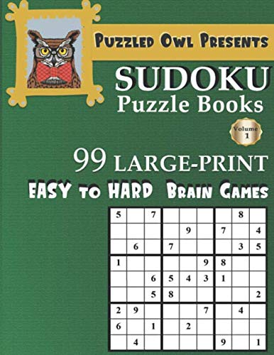 Read Puzzled Owl Presents Sudoku Puzzle Books 99 Large Print Easy to Hard Brain Games: Sudoku Puzzle Books for Adults, Kids and Seniors, written by Puzzled Owl Read Puzzled Owl Presents Sudoku Puzzle Books 99 Large Print Easy to Hard Brain Games: Sudoku Puzzle Books for Adults, Kids and Seniors, written by Puzzled Owl