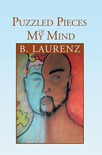 Read Puzzled Pieces of My Mind, written by B. Laurenz Read Puzzled Pieces of My Mind, written by B. Laurenz