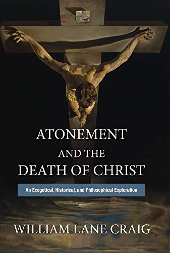 Read Atonement and the Death of Christ: An Exegetical, Historical, and Philosophical Exploration, written by William Lane Craig Read Atonement and the Death of Christ: An Exegetical, Historical, and Philosophical Exploration, written by William Lane Craig