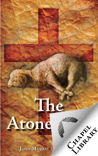 Read The Atonement, written by John Murray Read The Atonement, written by John Murray