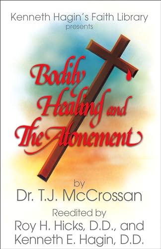Read Bodily Healing and The Atonement, written by Dr. T.J. McCrossan Read Bodily Healing and The Atonement, written by Dr. T.J. McCrossan