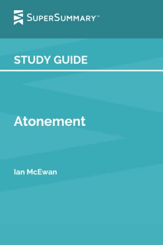 Read Study Guide: Atonement by Ian McEwan (SuperSummary), written by SuperSummary Read Study Guide: Atonement by Ian McEwan (SuperSummary), written by SuperSummary
