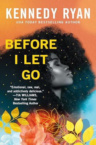Read Before I Let Go, written by Kennedy Ryan Read Before I Let Go, written by Kennedy Ryan