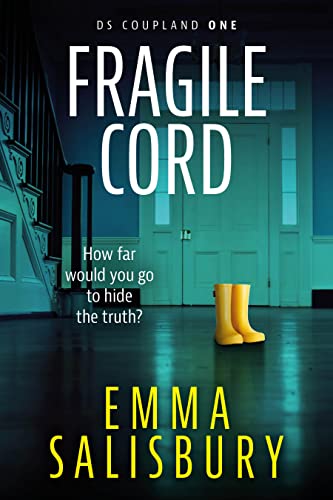 Read Fragile Cord: A gripping psychological thriller (DS Coupland Book 1), written by Emma Salisbury Read Fragile Cord: A gripping psychological thriller (DS Coupland Book 1), written by Emma Salisbury