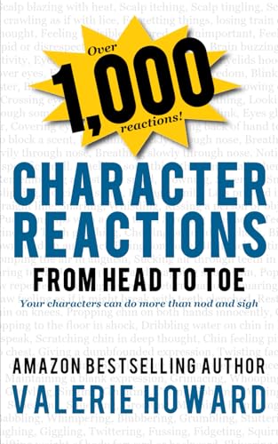 Read Character Reactions from Head to Toe (Indie Author Resources), written by Valerie Howard Read Character Reactions from Head to Toe (Indie Author Resources), written by Valerie Howard