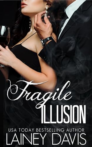 Read Fragile Illusion (Stag Brothers Book 3), written by Lainey Davis Read Fragile Illusion (Stag Brothers Book 3), written by Lainey Davis