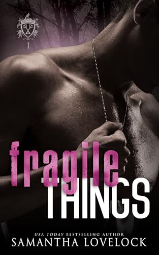 Read Fragile Things: A Dark High School Romance (Folkestone Sins Book 1), written by Samantha Lovelock