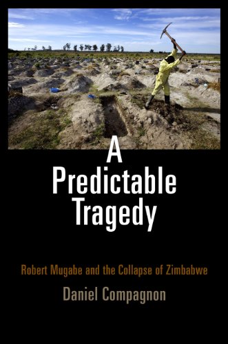 Read A Predictable Tragedy: Robert Mugabe and the Collapse of Zimbabwe, written by Daniel Compagnon Read A Predictable Tragedy: Robert Mugabe and the Collapse of Zimbabwe, written by Daniel Compagnon