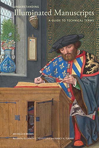 Read Understanding Illuminated Manuscripts: A Guide to Technical Terms, Revised Edition (Looking At), written by Michelle Brown Read Understanding Illuminated Manuscripts: A Guide to Technical Terms, Revised Edition (Looking At), written by Michelle Brown