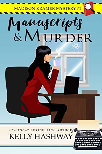 Read Manuscripts and Murder (Madison Kramer Mystery Book 1), written by Kelly Hashway Read Manuscripts and Murder (Madison Kramer Mystery Book 1), written by Kelly Hashway