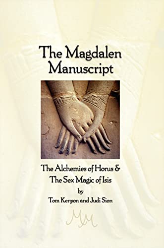 Read The Magdalen Manuscript: The Alchemies of Horus & The Sex Magic of Isis, written by Tom Kenyon; Judi Sion Read The Magdalen Manuscript: The Alchemies of Horus & The Sex Magic of Isis, written by Tom Kenyon; Judi Sion