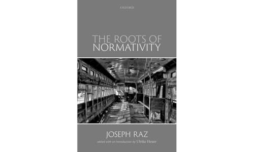 Read The Roots of Normativity, written by Joseph Raz Read The Roots of Normativity, written by Joseph Raz
