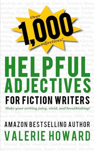 Read Helpful Adjectives for Fiction Writers (Indie Author Resources), written by Valerie Howard Read Helpful Adjectives for Fiction Writers (Indie Author Resources), written by Valerie Howard