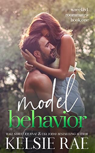 Read Model Behavior: a forbidden roommate romance (Wrecked Roommates), written by Kelsie Rae Read Model Behavior: a forbidden roommate romance (Wrecked Roommates), written by Kelsie Rae