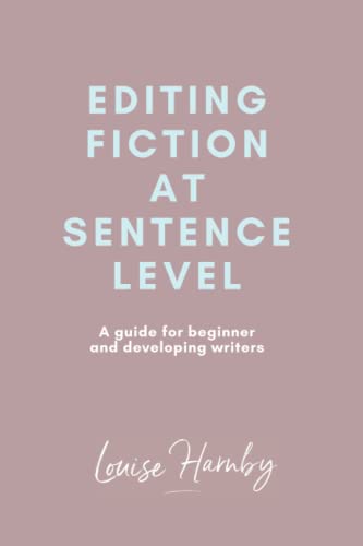 Read Editing Fiction at Sentence Level, written by Louise Harnby Read Editing Fiction at Sentence Level, written by Louise Harnby