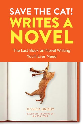 Read Save the Cat! Writes a Novel: The Last Book On Novel Writing You'll Ever Need, written by Jessica Brody Read Save the Cat! Writes a Novel: The Last Book On Novel Writing You'll Ever Need, written by Jessica Brody