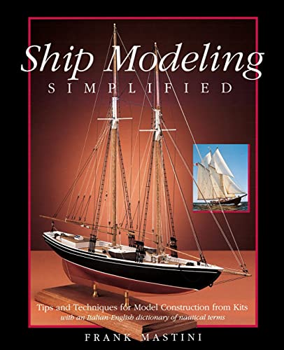 Read Ship Modeling Simplified: Tips and Techniques for Model Construction from Kits, written by Frank Mastini Read Ship Modeling Simplified: Tips and Techniques for Model Construction from Kits, written by Frank Mastini