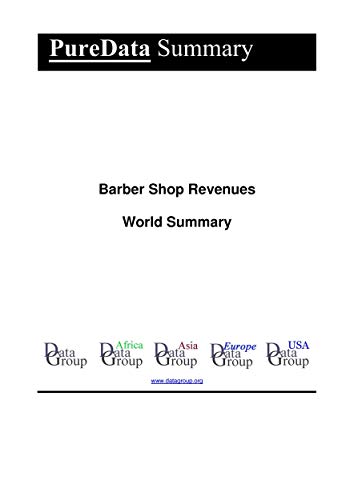 Read Barber Shop Revenues World Summary: Market Values & Financials by Country (PureData World Summary Book 3320), written by Editorial DataGroup Read Barber Shop Revenues World Summary: Market Values & Financials by Country (PureData World Summary Book 3320), written by Editorial DataGroup