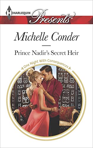 Read Prince Nadir's Secret Heir (One Night With Consequences Series Book 7), written by Michelle Conder Read Prince Nadir's Secret Heir (One Night With Consequences Series Book 7), written by Michelle Conder