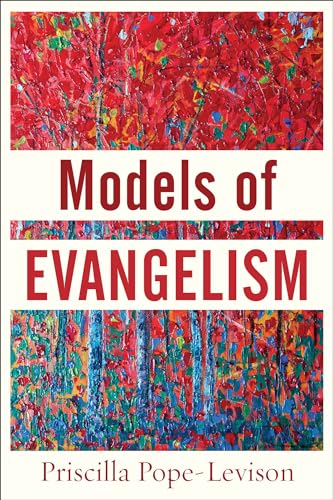 Read Models of Evangelism, written by Priscilla Pope-Levison Read Models of Evangelism, written by Priscilla Pope-Levison