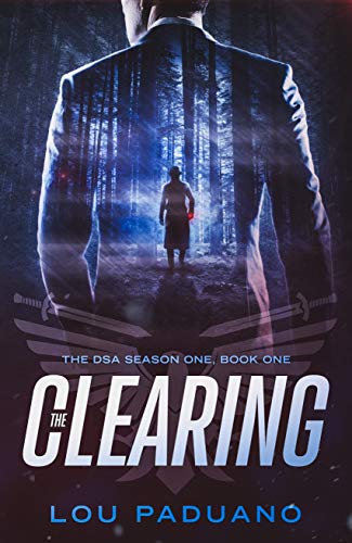 Read The Clearing: DSA Season One, Book One, written by Lou Paduano Read The Clearing: DSA Season One, Book One, written by Lou Paduano