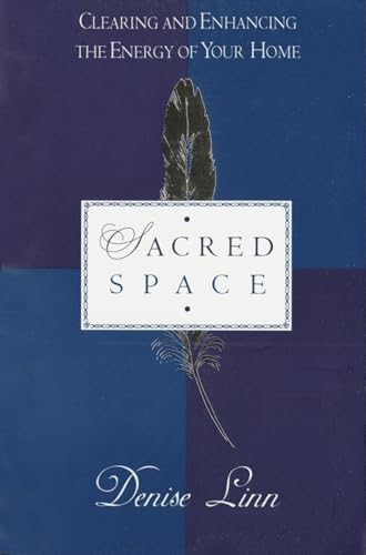 Read Sacred Space: Clearing and Enhancing the Energy of Your Home, written by Denise Linn Read Sacred Space: Clearing and Enhancing the Energy of Your Home, written by Denise Linn