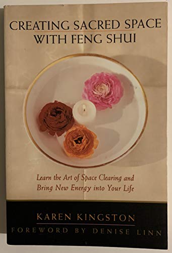 Read Creating Sacred Space With Feng Shui: Learn the Art of Space Clearing and Bring New Energy into Your Life, written by Karen Kingston Read Creating Sacred Space With Feng Shui: Learn the Art of Space Clearing and Bring New Energy into Your Life, written by Karen Kingston