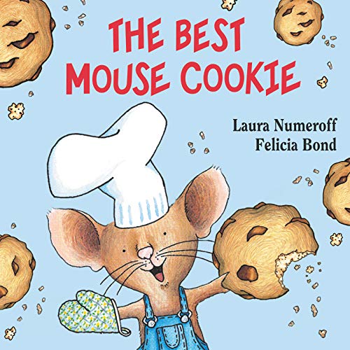 Read The Best Mouse Cookie (If You Give...), written by Laura Numeroff Read The Best Mouse Cookie (If You Give...), written by Laura Numeroff