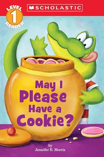 Read May I Please Have a Cookie? (Scholastic Readers, Level 1), written by Jennifer E. Morris Read May I Please Have a Cookie? (Scholastic Readers, Level 1), written by Jennifer E. Morris
