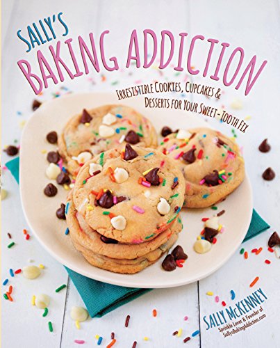 Read Sally's Baking Addiction Best New Cookies: 8 Must-Have Cookie Recipes, written by Sally McKenney Read Sally's Baking Addiction Best New Cookies: 8 Must-Have Cookie Recipes, written by Sally McKenney