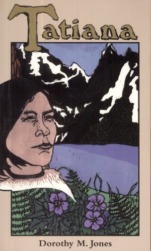Read Tatiana, written by Dorothy M. Jones Read Tatiana, written by Dorothy M. Jones