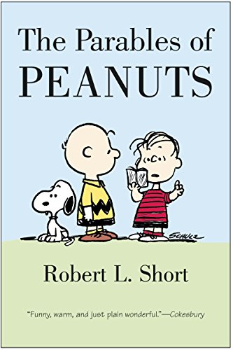 Read The Parables of Peanuts, written by Robert L. Short Read The Parables of Peanuts, written by Robert L. Short