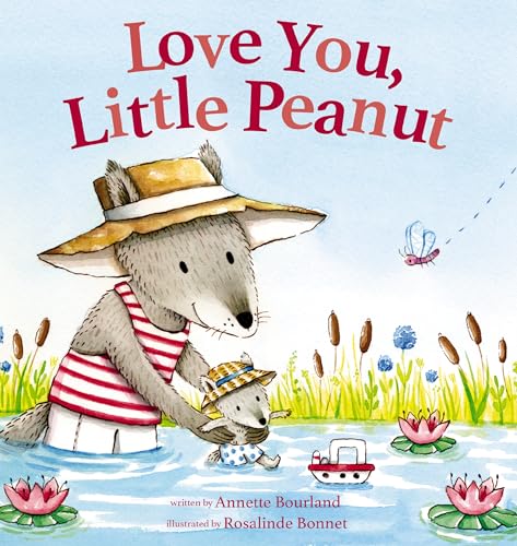 Read Love You, Little Peanut, written by Annette Bourland Read Love You, Little Peanut, written by Annette Bourland