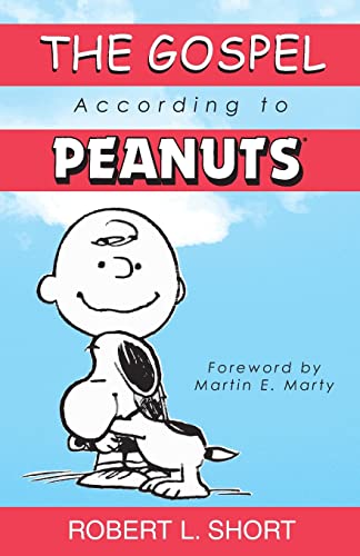 Read The Gospel According to Peanuts, written by Robert L. Short Read The Gospel According to Peanuts, written by Robert L. Short