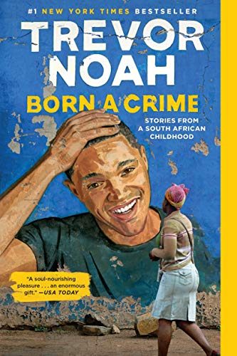 Read Born a Crime: Stories from a South African Childhood (One World Essentials), written by Trevor Noah Read Born a Crime: Stories from a South African Childhood (One World Essentials), written by Trevor Noah