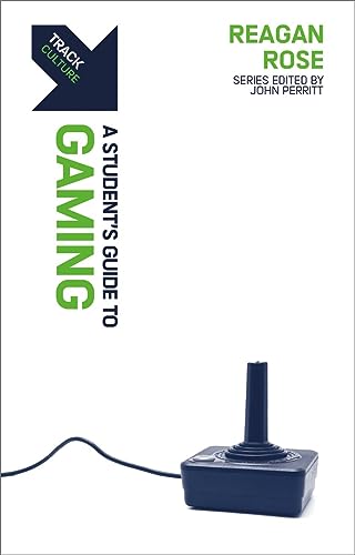 Read Track: A Student's Guide to Gaming, written by Reagan Rose