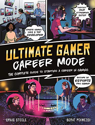 Read Ultimate Gamer: Career Mode: The complete guide to starting a career in gaming, written by Craig Steele Read Ultimate Gamer: Career Mode: The complete guide to starting a career in gaming, written by Craig Steele