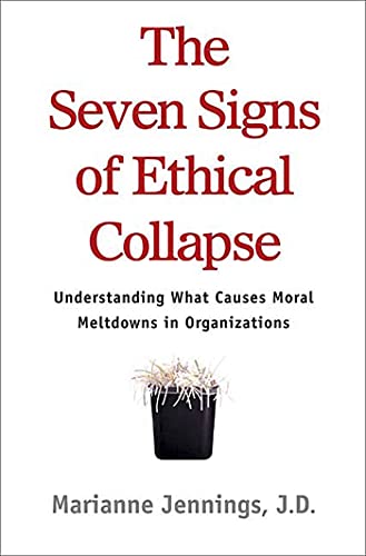 Read The Seven Signs of Ethical Collapse: How to Spot Moral Meltdowns in Companies... Before It's Too Late, written by Marianne M. Jennings Read The Seven Signs of Ethical Collapse: How to Spot Moral Meltdowns in Companies... Before It's Too Late, written by Marianne M. Jennings